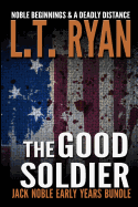The Good Soldier: Jack Noble Early Years Bundle (Noble Beginnings & A Deadly Distance) sureshotbooks.com