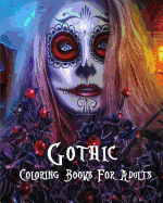 Gothic Coloring Books For Adults: Stress Relieving Gothic art Designs (Dia De Los Muertos) sureshotbooks.com
