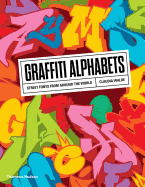 Graffiti Alphabets: Street Fonts from Around the World sureshotbooks.com