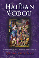 Haitian Vodou: An Introduction to Haiti's Indigenous Spiritual Tradition sureshotbooks.com