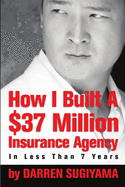 How I Built A $37 Million Insurance Agency In Less Than 7 Years sureshotbooks.com