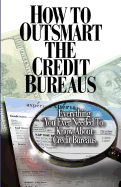 How to Outsmart The Credit Bureaus sureshotbooks.com