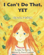I Can't Do That, YET: Growth Mindset sureshotbooks.com