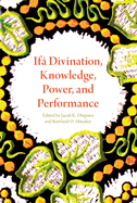 Ifá Divination, Knowledge, Power, and Performance sureshotbooks.com
