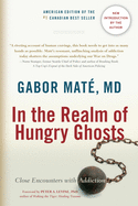 In the Realm of Hungry Ghosts: Close Encounters with Addiction sureshotbooks.com