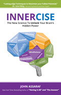 Innercise: The New Science to Unlock Your Brain's Hidden Power sureshotbooks.com