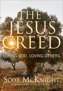 The Jesus Creed: Loving God, Loving Others sureshotbooks.com