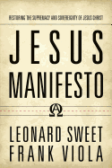Jesus Manifesto: Restoring the Supremacy and Sovereignty of Jesus Christ sureshotbooks.com
