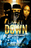 Lay It Down: She's Hell Bent On Making It sureshotbooks.com