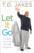 Let It Go: Forgive So You Can Be Forgiven sureshotbooks.com
