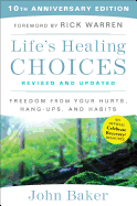 Life's Healing Choices Revised and Updated: Freedom from Your Hurts, Hang-Ups, and Habits sureshotbooks.com