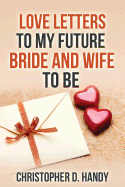 Love Letters to My Future Bride and Wife to Be sureshotbooks.com