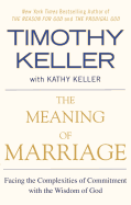 The Meaning of Marriage: Facing the Complexities of Commitment with the Wisdom of God sureshotbooks.com