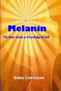 Melanin: The Basic Guide to Knowledge of Self sureshotbooks.com