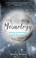 Moonology: Working with the Magic of Lunar Cycles sureshotbooks.com