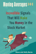 Moving Averages 101: Incredible Signals That Will Make You Money in the Stock Market sureshotbooks.com