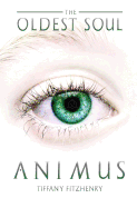 The Oldest Soul - Animus sureshotbooks.com