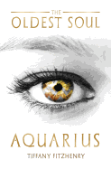 The Oldest Soul - Aquarius sureshotbooks.com