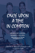 Once Upon A Time In Compton: From Gangsta Rap to Gang Wars... The Murders of Tupac & Biggie... This is the story of two men at the center of it all sureshotbooks.com