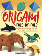 Origami Fold-By-Fold: Building Skills One Step at a Time from Beginner to Advanced sureshotbooks.com
