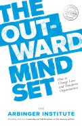 The Outward Mindset: Seeing Beyond Ourselves sureshotbooks.com
