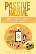 Passive Income: 30 Strategies and Ideas To Start an Online Business and Acquiring Financial Freedom sureshotbooks.com