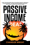 Passive Income: Ideas - 35 Best, Proven Business Ideas for Building Financial Freedom in the New Economy - Includes Affiliate Marketin sureshotbooks.com