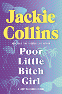 Poor Little Bitch Girl: A Lucky Santangelo Novel sureshotbooks.com