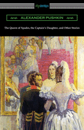 The Queen of Spades, the Captain's Daughter, and Other Stories sureshotbooks.com