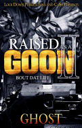 Raised as a Goon 2: Bout Dat Life sureshotbooks.com