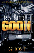 Raised as a Goon 2: Bout Dat Life sureshotbooks.com