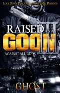 Raised as a Goon 3: Against All Odds sureshotbooks.com