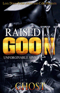 Raised as a Goon 4: Unforgivable Sins sureshotbooks.com