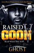 Raised As A Goon 5: Reap What You Sow sureshotbooks.com