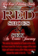 Red Shoes & Sex: An Erotic Journey sureshotbooks.com