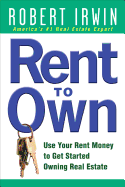 Rent to Own: Use Your Rent Money to Get Started Owning Real Estate sureshotbooks.com