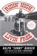 Ridin' High, Livin' Free: Hell-Raising Motorcycle Stories sureshotbooks.com