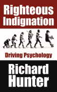 Righteous Indignation: Driving Psychology sureshotbooks.com