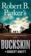 Robert B. Parker's Buckskin sureshotbooks.com