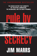 Rule by Secrecy: Hidden History That Connects the Trilateral Commission, the Freemasons, and the Great Pyramids, the sureshotbooks.com