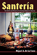 Santeria: The Beliefs and Rituals of a Growing Religion in America sureshotbooks.com