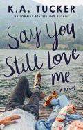 Say You Still Love Me sureshotbooks.com