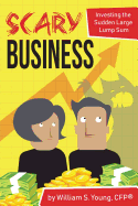 Scary Business: Investing the Sudden Large Lump Sum sureshotbooks.com
