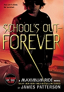 School's Out--Forever: A Maximum Ride Novel sureshotbooks.com
