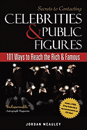 Secrets to Contacting Celebrities: 101 Ways to Reach the Rich and Famous sureshotbooks.com