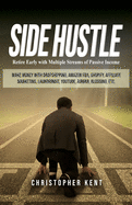 Side Hustle: Retire Early with Multiple Streams of Passive Income - Make Money with Dropshipping, Amazon FBA, Shopify, Affiliate Ma sureshotbooks.com