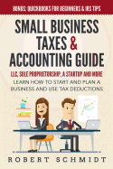 Small Business Taxes & Accounting Guide: LLC, Sole Proprietorship, a Startup and more - Learn How to Start and Plan a Business and Use Tax Deductions sureshotbooks.com