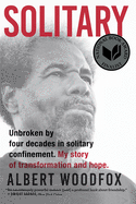 Solitary: A Biography (National Book Award Finalist; Pulitzer Prize Finalist) sureshotbooks.com