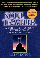 Soul Traveler: A Guide to Out-Of-Body Experiences and the Wanders Beyond sureshotbooks.com