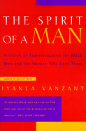 The Spirit of a Man: A Vision of Transformation for Black Men and the Women Who Love Them sureshotbooks.com